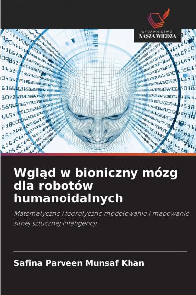 Wgl?d w bioniczny mózg dla robotów humanoidalnych