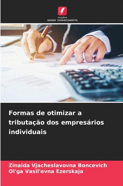 Formas de otimizar a tributação dos empresários individuais