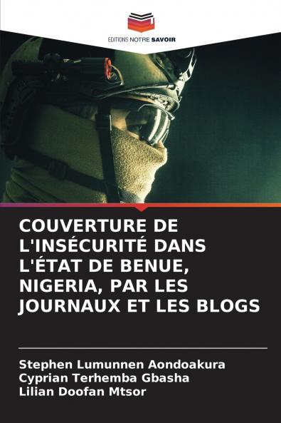 COUVERTURE DE L'INSÉCURITÉ DANS L'ÉTAT DE BENUE NIGERIA PAR LES JOURNAUX ET LES BLOGS
