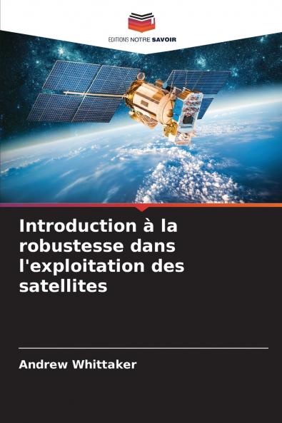 Introduction à la robustesse dans l'exploitation des satellites
