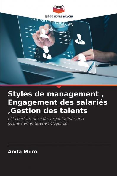 Styles de management  Engagement des salariés Gestion des talents