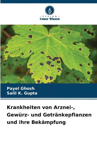 Krankheiten von Arznei- Gewürz- und Getränkepflanzen und ihre Bekämpfung