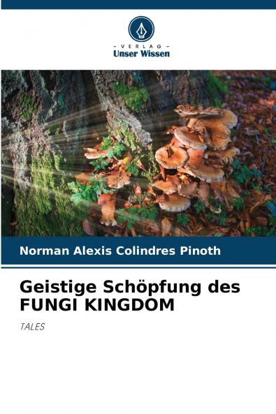 Geistige Schöpfung des FUNGI KINGDOM