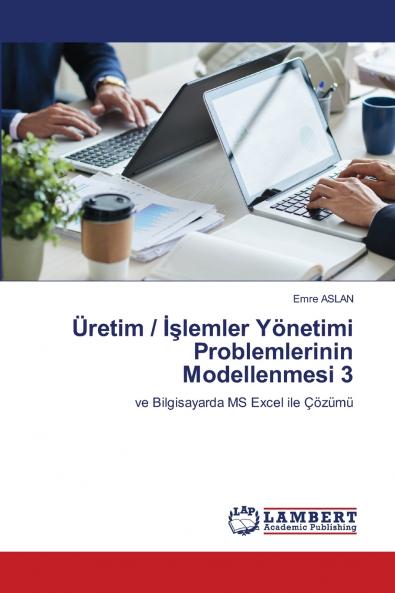 Üretim / ??lemler Yönetimi Problemlerinin Modellenmesi 3