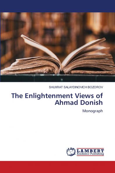 The Enlightenment Views of Ahmad Donish