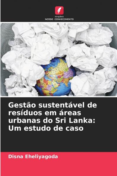 Gestão sustentável de resíduos em áreas urbanas do Sri Lanka