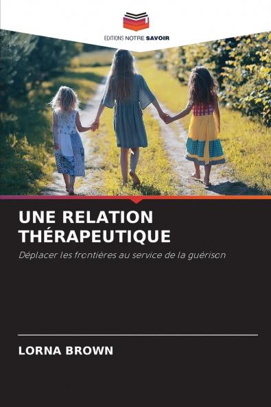 UNE RELATION THÉRAPEUTIQUE