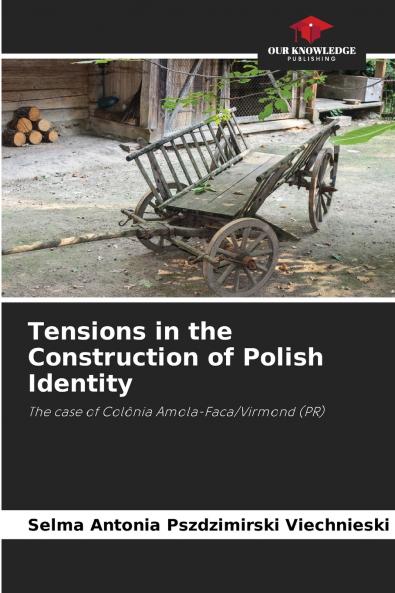 Tensions in the Construction of Polish Identity
