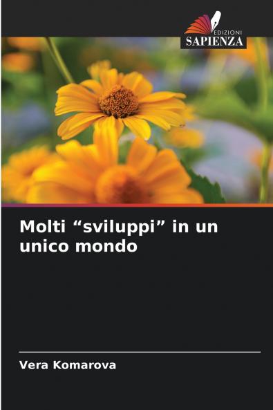 Molti sviluppi in un unico mondo