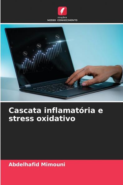 Cascata inflamatória e stress oxidativo