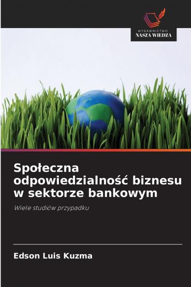 Spo?eczna odpowiedzialno?? biznesu w sektorze bankowym