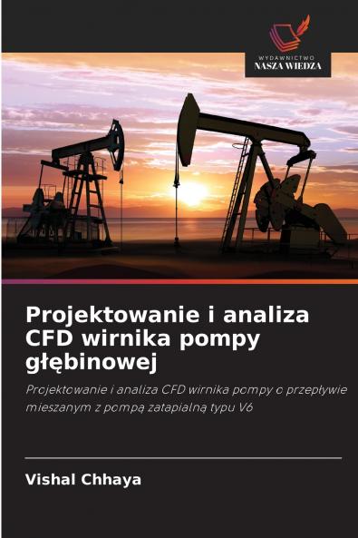 Projektowanie i analiza CFD wirnika pompy g??binowej