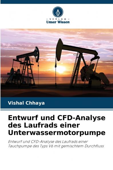 Entwurf und CFD-Analyse des Laufrads einer Unterwassermotorpumpe
