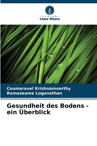 Gesundheit des Bodens - ein Überblick