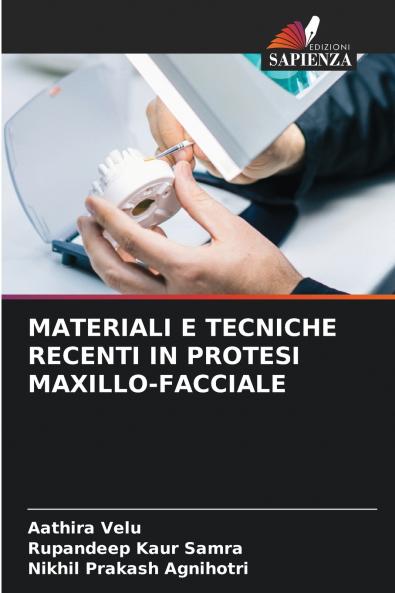MATERIALI E TECNICHE RECENTI IN PROTESI MAXILLO-FACCIALE