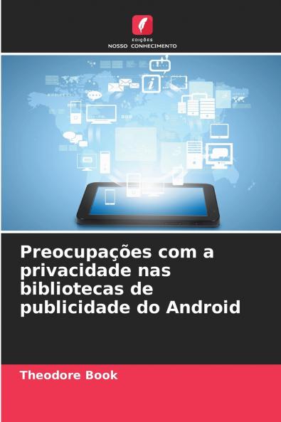Preocupações com a privacidade nas bibliotecas de publicidade do Android