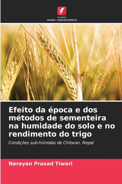 Efeito da época e dos métodos de sementeira na humidade do solo e no rendimento do trigo