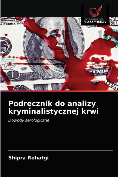 Podr?cznik do analizy kryminalistycznej krwi