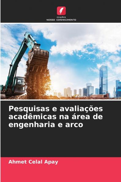 Pesquisas e avaliações acadêmicas na área de engenharia e arco