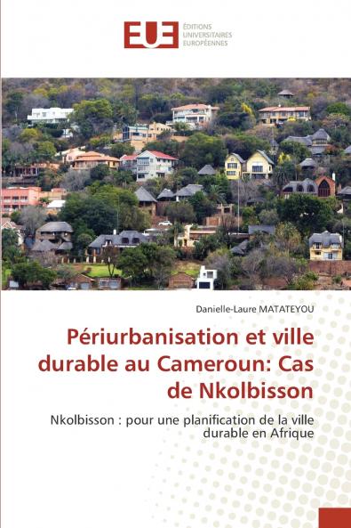 Périurbanisation et ville durable au Cameroun