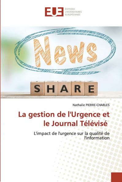 La gestion de l'Urgence et le Journal Télévisé