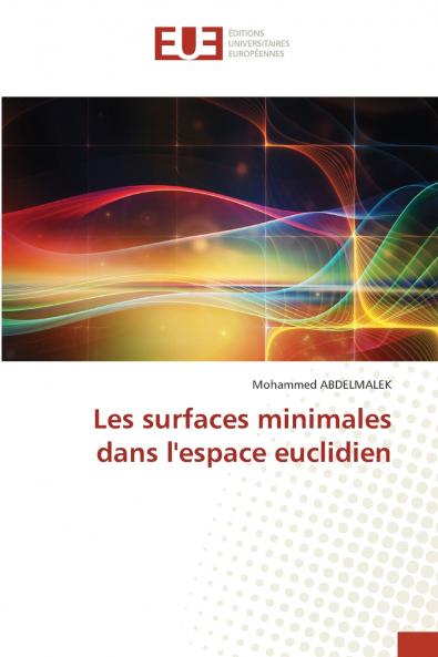 Les surfaces minimales dans l'espace euclidien