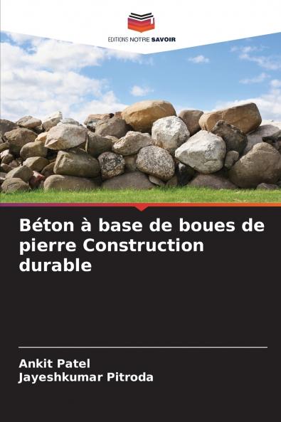 Béton à base de boues de pierre Construction durable