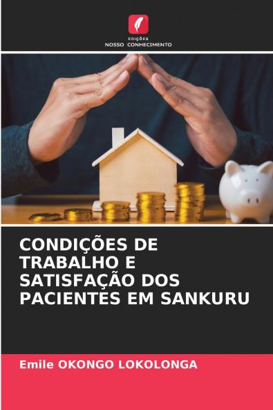 CONDIÇÕES DE TRABALHO E SATISFAÇÃO DOS PACIENTES EM SANKURU