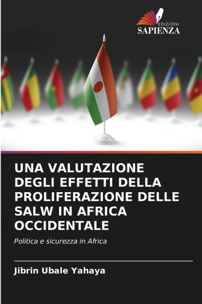 UNA VALUTAZIONE DEGLI EFFETTI DELLA PROLIFERAZIONE DELLE SALW IN AFRICA OCCIDENTALE