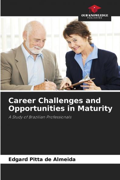 Career Challenges and Opportunities in Maturity