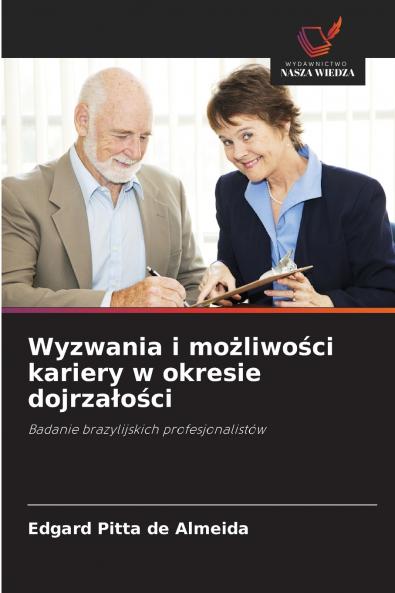 Wyzwania i mo?liwo?ci kariery w okresie dojrza?o?ci