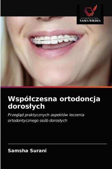Wspó?czesna ortodoncja doros?ych