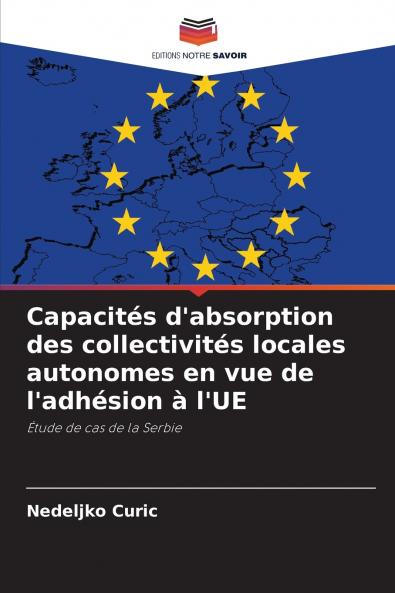 Capacités d'absorption des collectivités locales autonomes en vue de l'adhésion à l'UE