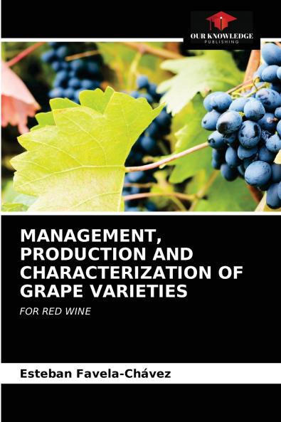 MANAGEMENT PRODUCTION AND CHARACTERIZATION OF GRAPE VARIETIES