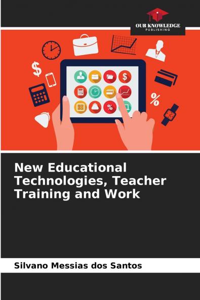 New Educational Technologies Teacher Training and Work