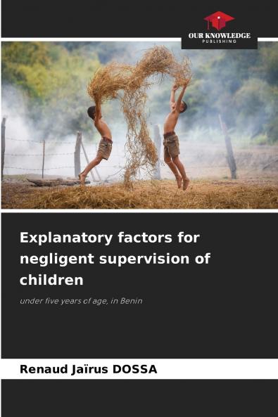 Explanatory factors for negligent supervision of children