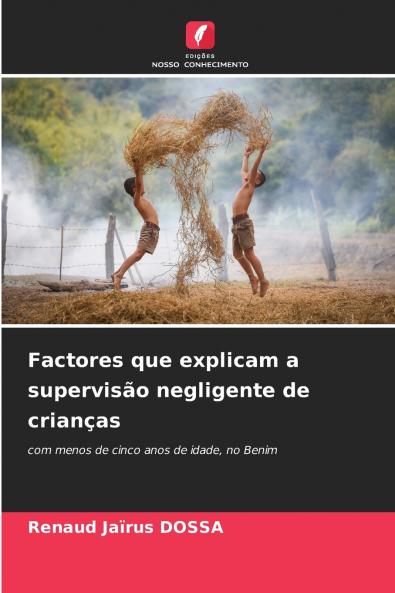 Factores que explicam a supervisão negligente de crianças