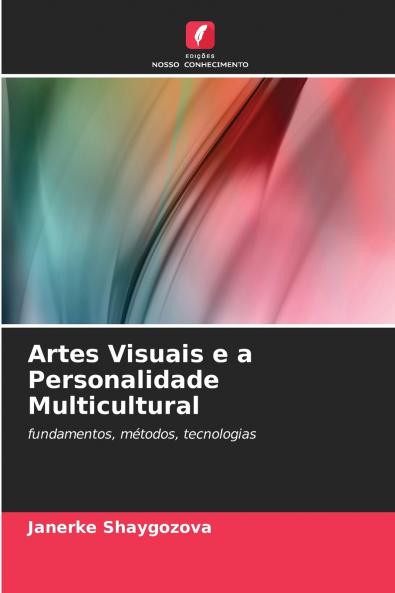 Artes Visuais e a Personalidade Multicultural