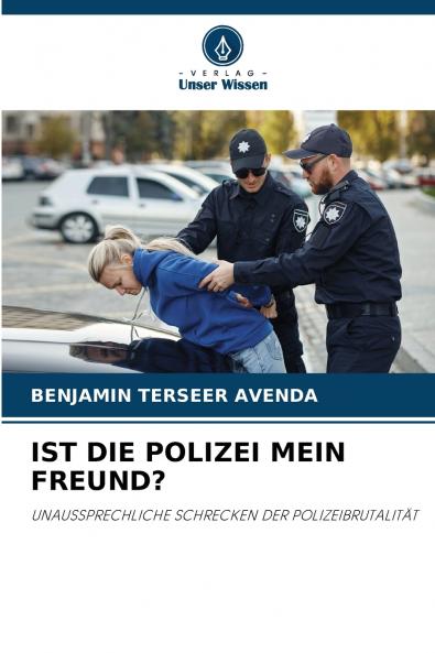 IST DIE POLIZEI MEIN FREUND?