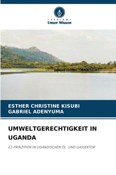 UMWELTGERECHTIGKEIT IN UGANDA