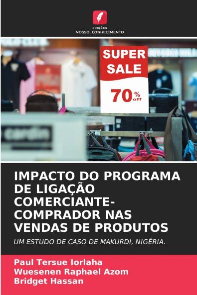 IMPACTO DO PROGRAMA DE LIGAÇÃO COMERCIANTE-COMPRADOR NAS VENDAS DE PRODUTOS