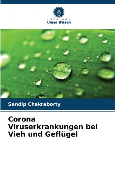 Corona Viruserkrankungen bei Vieh und Geflügel
