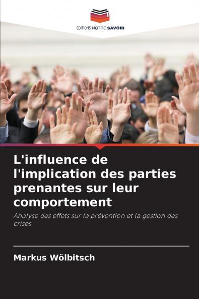 L'influence de l'implication des parties prenantes sur leur comportement