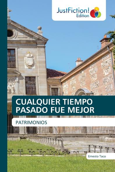 CUALQUIER TIEMPO PASADO FUE MEJOR