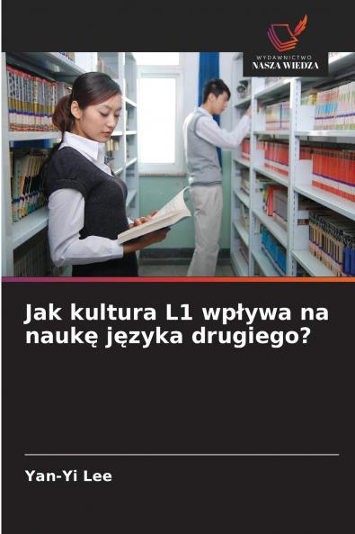 Jak kultura L1 wpływa na naukę języka drugiego?