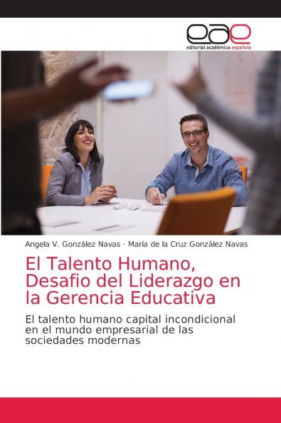 El Talento Humano Desafio del Liderazgo en la Gerencia Educativa