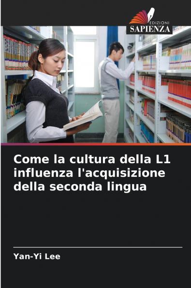 Come la cultura della L1 influenza l'acquisizione della seconda lingua