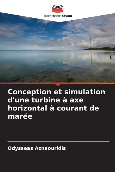 Conception et simulation d'une turbine à axe horizontal à courant de marée