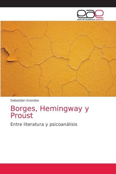 Borges Hemingway y Proust