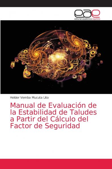 Manual de Evaluación de la Estabilidad de Taludes a Partir del Cálculo del Factor de Seguridad